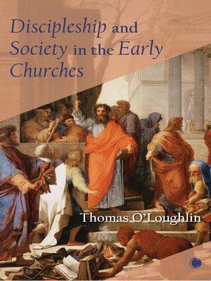cover image of Discipleship and Society in the Early Churches